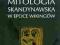 MITOLOGIA SKANDYNAWSKA W EPOCE WIKINGÓW - [nowa]