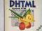DHTML. Dynamic HTML, J.C.Teague WROCŁAW