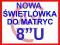 NOWA ŚWIETLÓWKA do matrycy 8" U 175x20x175