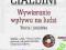 Wywieranie wpływu na ludzi - Robert B. Cialdini