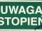 Znak: uwaga stopień 10x20 znaki bhp