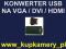 KONWERTER SYGNAŁU USB NA VGA / DVI / HDMI