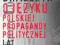 JERZY BRALCZYK - O języku polskiej propagandy...