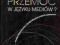 PRZEMOC W JĘZYKU MEDIÓW? - Dybalska , Kępa, Nowak