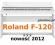 NEW pianino F120 Roland -następca wycofanego F-110