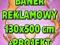 BANER REKLAMOWY 120 x 500 cm - z super projektem