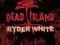 Dead Island Ryders White DLC SUPER CENA!