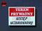 TEREN PRYWATNY WSTĘP WZBRONIONY / OZNAKOWANIE