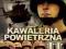 KAWALERIA POWIETRZNA CZ. 2 2DVD FOLIA!