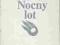 Antoine de Saint-Exupery Nocny Lot