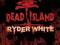 Dead Island Ryders White Campaign X360 ULTIMA