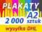 PLAKATY A2 2000 szt - 48h - SUPER JAKOŚĆ PLAKAT