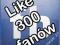 300 FANÓW - LUBIĘ TO - FACEBOOK - FANPAGE - FANI