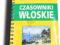 CZASOWNIKI WŁOSKIE GRAMATYKA PRZEJRZYŚCIE [NOWA]