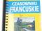 CZASOWNIKI FRANCUSKIE GRAMATYKA PRZEJRZYŚCIE /NOWA