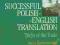 SUCCESSFUL POLISH-ENGLISH TRANSLATION. TRICKS OF..