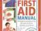 FIRST AID MANUAL emergency procedures for everyone