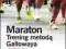 Maraton. Trening metodą Gallowaya