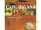 Cafe Havana - Authentic Recordings Cuban Hits KUBA