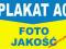 PLAKAT A0 - FOTO JAKOŚĆ - PAPIER SATYNA 160g