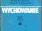 Wychowanie /red.M.Kozakiewicz, Lew-Starowicz/ 1987