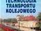 Technologia transportu kolejowego Zalewski