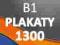 PLAKATY B1 1300szt -offset- PROJEKT I WYSYŁKA 0 zł