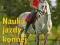 Nauka jazdy konnej Początki jeździectwa podstawy