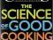 THE SCIENCE OF GOOD COOKING Kitchen, Crosby