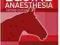 HANDBOOK OF EQUINE ANAESTHESIA KURIER 9zł