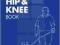 THE HIP &amp; KNEE BOOK Kim Burton KURIER 9zł