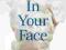 IN YOUR FACE: THE TRUE HISTORY OF PLASTIC SURGERY