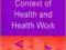 THE SOCIAL CONTEXT OF HEALTH AND HEALTH WORK Jones