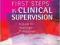 FIRST STEPS IN CLINICAL SUPERVISION Paul Cassedy