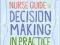 STUDENT NURSE GUIDE TO DECISION MAKING IN PRACTICE