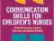 COMMUNICATION SKILLS FOR CHILDREN'S NURSES Lambert