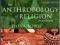 THE ANTHROPOLOGY OF RELIGION: AN INTRODUCTION