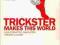 TRICKSTER MAKES THIS WORLD Lewis Hyde KURIER 9zł