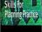 SKILLS FOR PLANNING PRACTICE Ted Kitchen