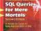 SQL QUERIES FOR MERE MORTALS Viescas, Hernandez