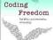 CODING FREEDOM: ETHICS AND AESTHETICS OF HACKING