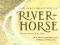 RIVER-HORSE: ACROSS AMERICA BY BOAT Heat-Moon