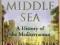 THE MIDDLE SEA: A HISTORY OF THE MEDITERRANEAN