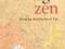 BEING ZEN: BRINGING MEDITATION TO LIFE Ezra Bayda