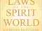 THE LAWS OF THE SPIRIT WORLD Khorshed Bhavnagi