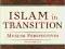 ISLAM IN TRANSITION: MUSLIM PERSPECTIVES Donohue