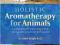 HOLISTIC AROMATHERAPY FOR ANIMALS Bell KURIER 9zł