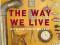 THE WAY WE LIVE: WITH THE THINGS WE LOVE Cliff