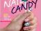 NAIL CANDY: 50+ IDEAS FOR TOTALLY COOL NAILS Geer