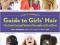 COZY'S COMPLETE GUIDE TO GIRLS' HAIR Cozy Friedman